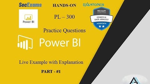 PL-300 Practice Questions (Part#1) | Power BI |  🔥| Exam Topics | SECExams | Solved Practically