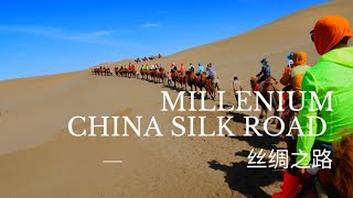 Millenium China Silk Road – An UNESCO World Heritage Site