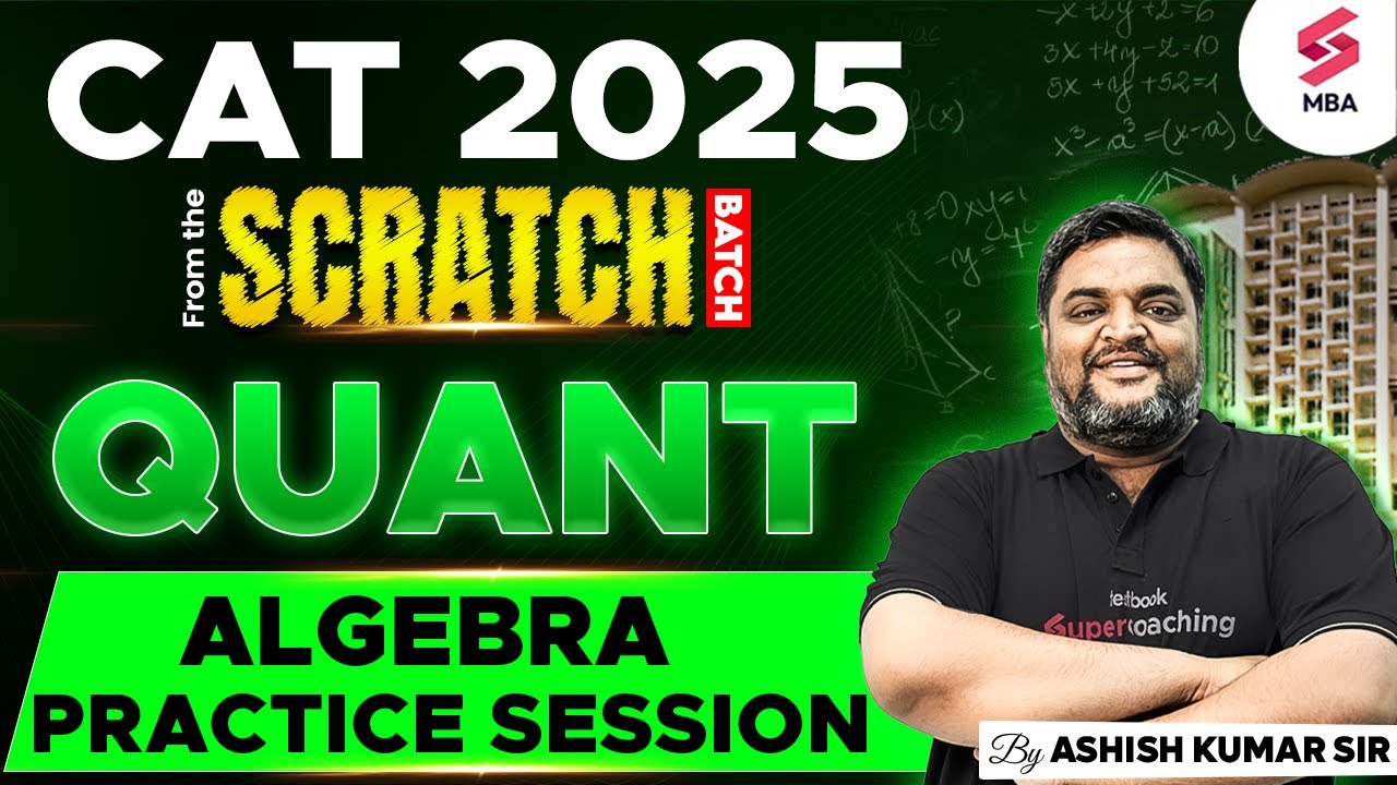 CAT 2025 Preparation | CAT QUANT Preparation | Algebra Practice for CAT ...