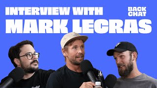 THE MARK LECRAS STORY | Will Schofield & Dan Const | BackChat Podcast