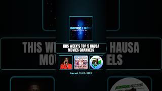 This week's Top 5 Kannywood channels | Aug 15-21, 2026. #hausamovies #kannywood #nollywood