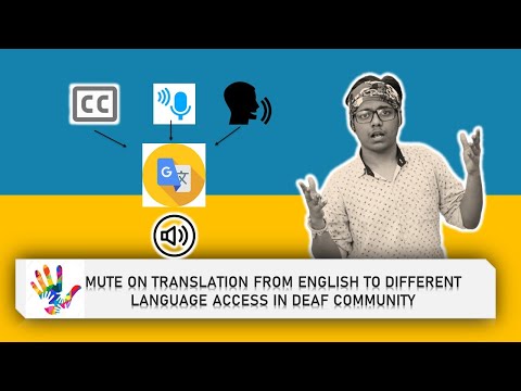 Google Translate Mute on from English to different language Access in Deaf community | ISL |