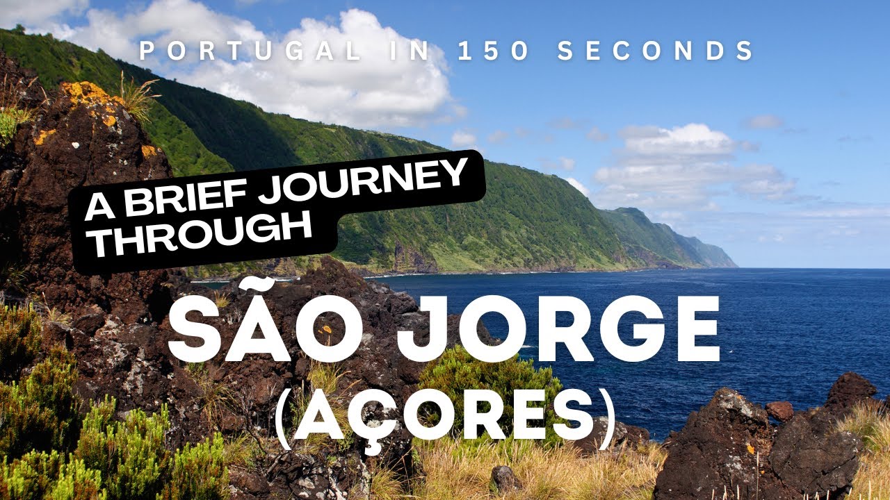 Portugal in 150 Seconds: São Jorge Island (Azores)