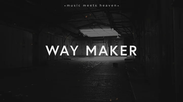 Leeland - Way Maker (Lyrics)