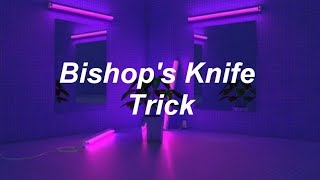 Vignette de la vidéo "Fall Out Boy - Bishops Knife Trick [Lyrics]"
