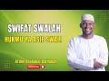 10 SWIFATU SWALAH HUKMU YA ASIYE SWALI 
