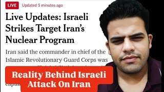 REALITY Behind Israeli Attack On Iran