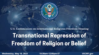 USCIRF Hearing on Transnational Repression of Freedom of Religion of Belief