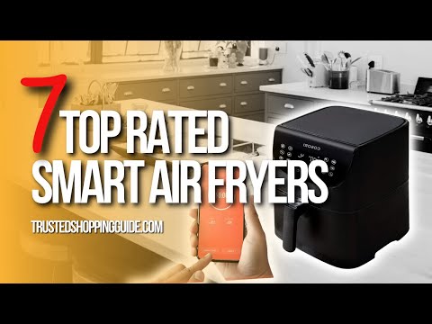 ✓ Top 7 Best Smart Airfryers 