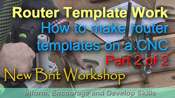 How to make router templates on a CNC  - Part 2