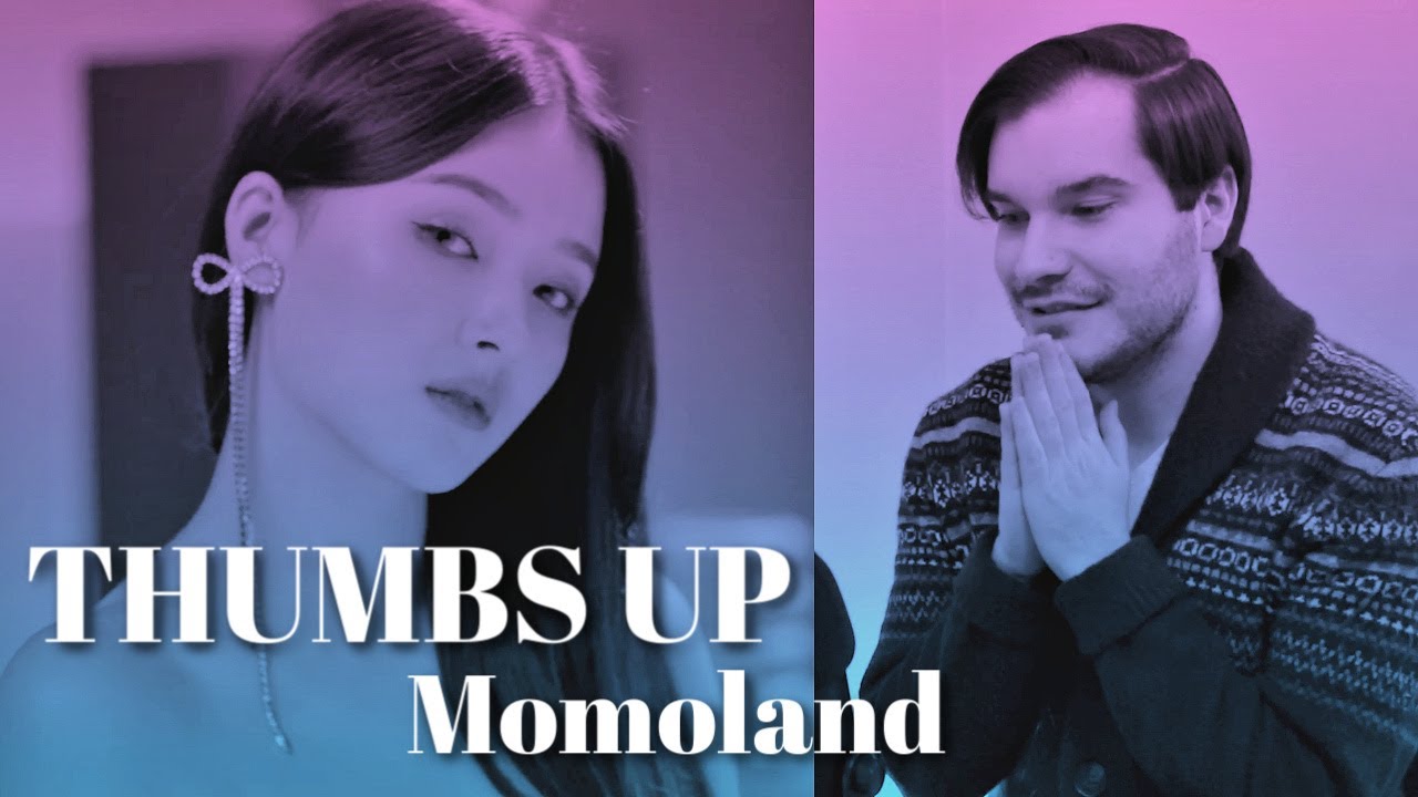 Momoland Thumbs Up Mv Reaction Youtube