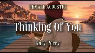 Thinking Of You – Katy Perry (Female Version) | Acoustic Lyrics Cover by SOLOSONA