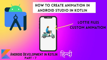 How to create Animation in android studio kotlin - Lottie files - Android development full course