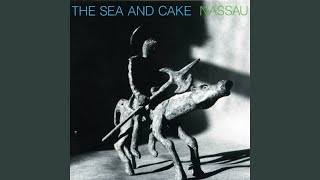 Video thumbnail of "The Sea and Cake - Lamonts Lament"