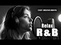 【R&amp;B Relax 52】Cozy music / Chill / 作業用 / Ballad / リラックス / Coffee