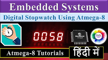 55. Digital Stopwatch Using Atmega8 | #Embedded_Systems Tutorial In Hindi | #Microchip #Atmega #AVR
