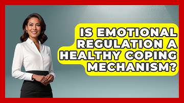 Is Emotional Regulation A Healthy Coping Mechanism? - PTSD Support Channel