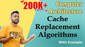 L-3.12: Cache Replacement Algorithms in Computer Organisation and Architecture