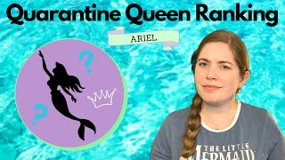 QUARANTINE QUEEN RANKING: Ariel (The Little Mermaid) | Disney Princess Ranking