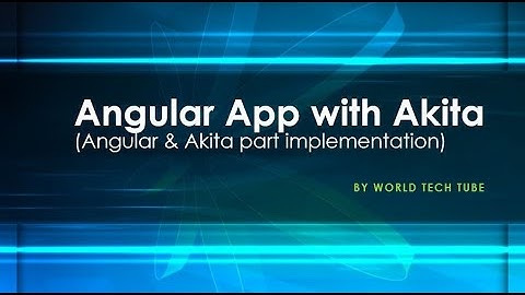 Part 4 - UI implementation using Angular and Akita | Managing data using akita store in angular app