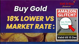Buy GOLD at 18% DISCOUNT with Amazon + the right Credit Cards!