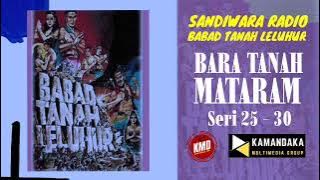 Babad Tanah Leluhur Episode 21 - Bara  Tanah Mataram ( Seri 25 - 30 ) #sandiwararadio