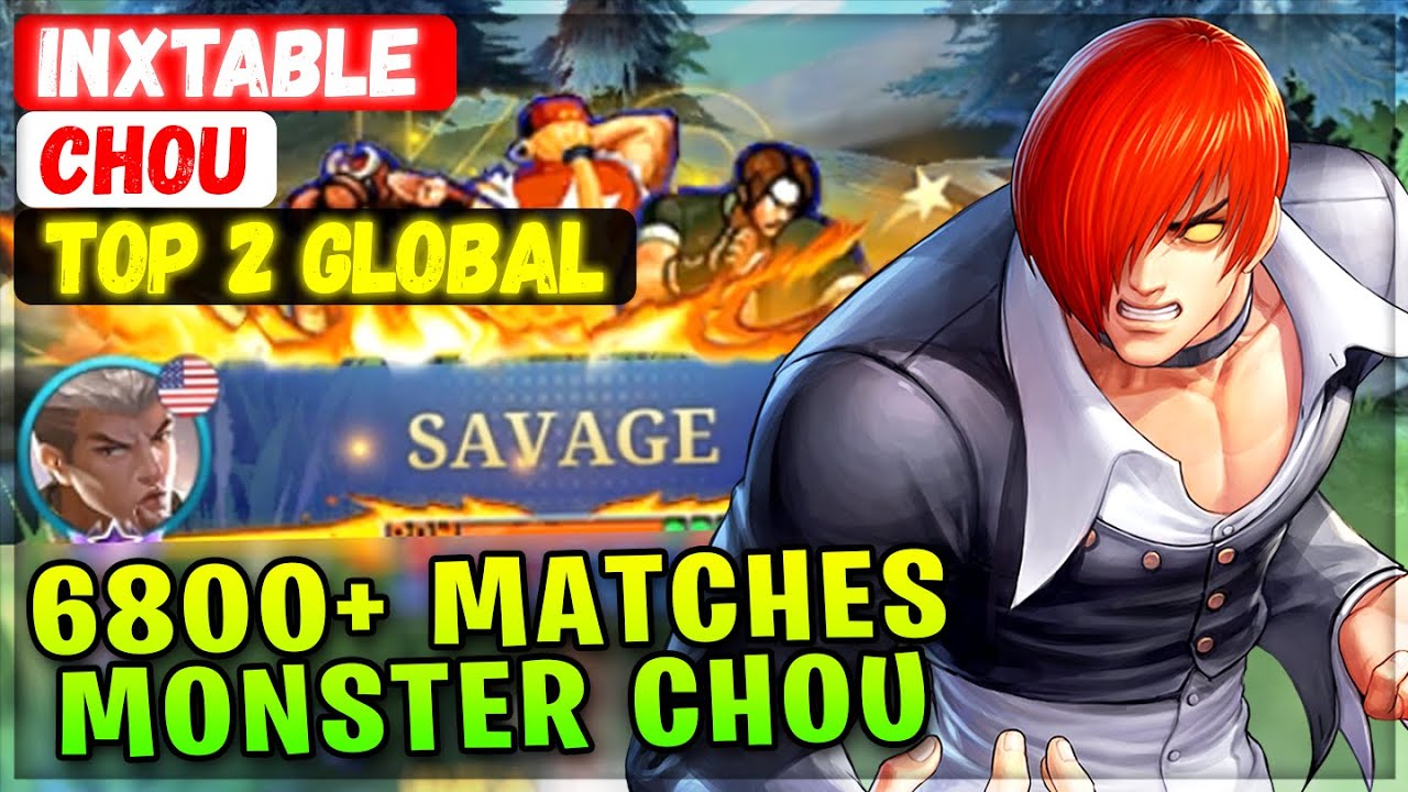 SAVAGE!! 6800+ Matches Monster Chou [ Top Global Chou ] INXTABLE ...