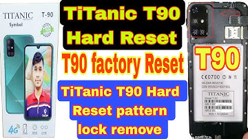 TiTanic T90 Hard Reset | TiTanic T90 Hard Reset pattern lock remove | TiTanic T90 factory Reset-2023