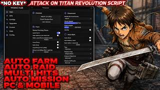 Attack On Titan Revolution Script No Key - Auto Farm | Auto Raid | Multi Hit | (PC/MOBILE)