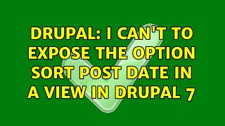 Celebrity Drupal: I can't to expose the option sort Post Date in a view in Drupal 7 Wealth