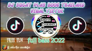 DJ SUCAT PLAY BOOG THAILAND VIRAL TIKTOK 2022