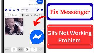 Fix Messenger GIFs Not Working (2026) | Messenger GIFs Not Loading Problem Solved screenshot 5