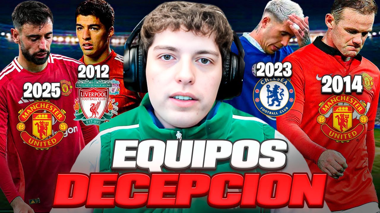 REACCION AL EQUIPO DECEPCION DE CADA TEMPORADA (2010-2025): UNITED, INTER, CHELSEA...
