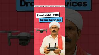 Earn Lakhs From Drone Services