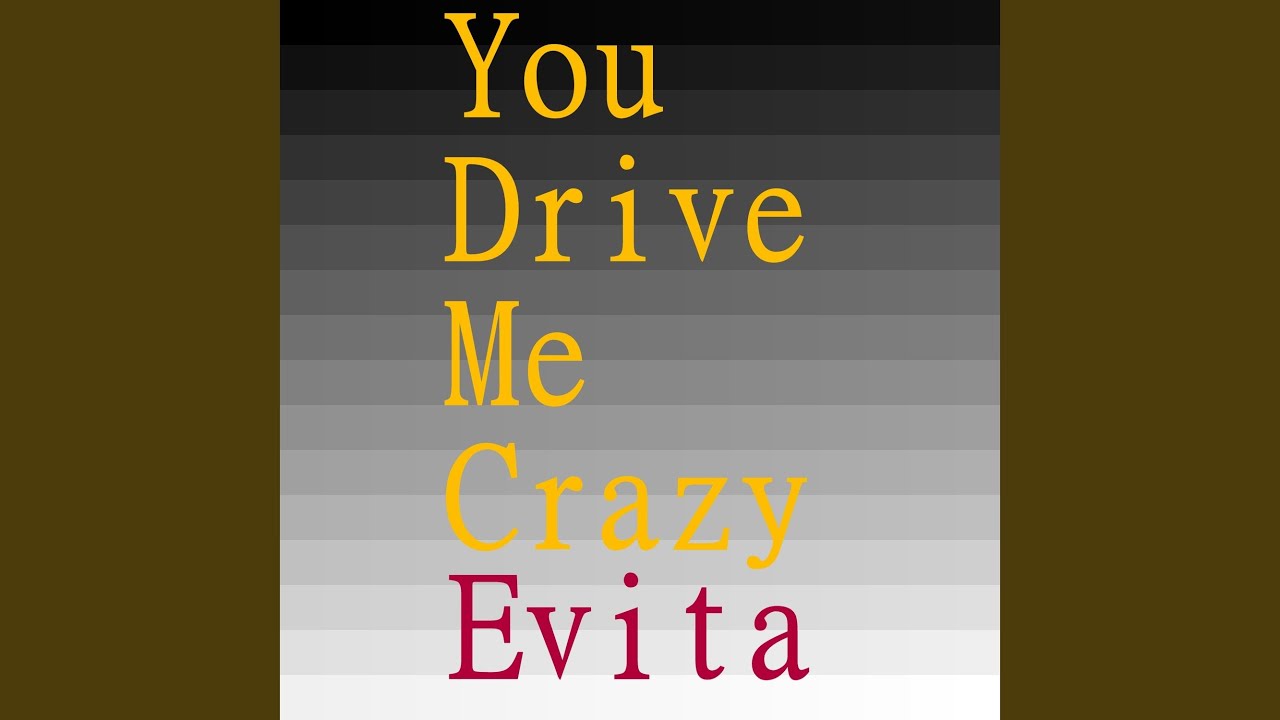 You Drive Me Crazy YouTube