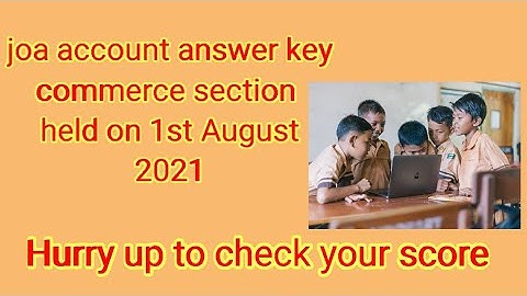 #joa Accounts Post code 886 answer key held on 1st August 2021/ #joa Accounts solved question paper