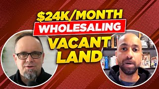 How Victor Averages $24,000/mo Wholesaling Vacant Land