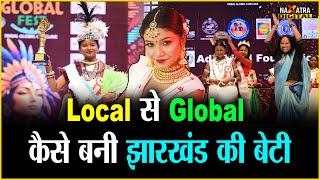 Local स Global कस बन झरखड क बट Puja Lakra Jharkhand Tribal Global Queen World