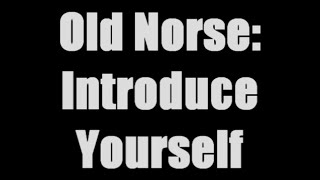How to Introduce Yourself in Old Norse
