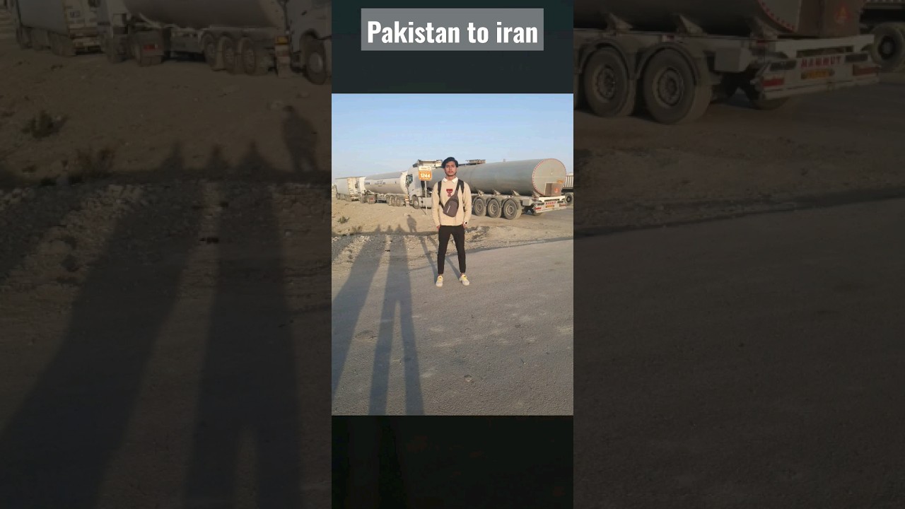 🇵🇰 Karachi border to enter iran 🇮🇷 