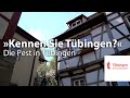 Kennen Sie Tübingen? – Die Pest in Tübingen. Auf den Spuren des Schwarzen Todes