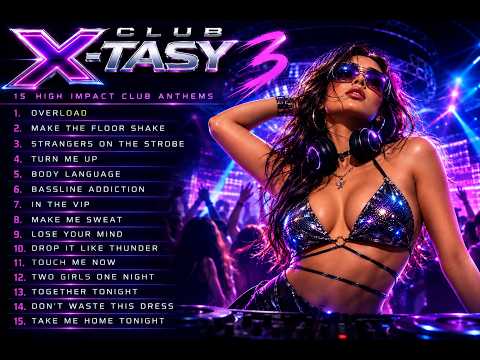 CLUB X-TASY 3 🔥15 High Impact Club Anthems | EDM • Bass House • Tech House • Dance Music