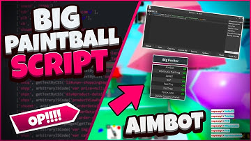 Big Paintball Script GUI OP Roblox [Aimbot + ESP Trolling!] (Pastebin 2022)