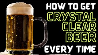 Get BRILLIANTLY CLEAR BEER EVERY TIME (Every Way)