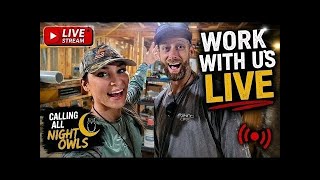 WORK WITH US LIVE! Building Our Cabin At Night Cause Its A Cruel Summer.