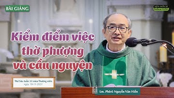 Kiểm điểm việc thờ phượng và cầu nguyện - Lm. Phêrô Nguyễn Văn Hiền