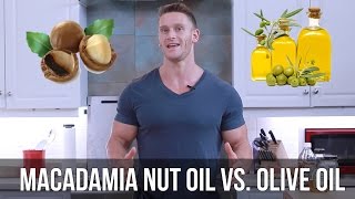 Macadamia Nut Oil vs. Olive Oil: Which is better? - Thomas DeLauer