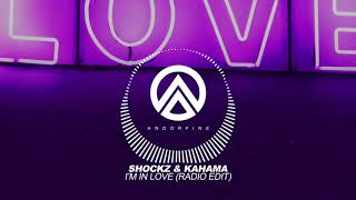 Shockz & KaHama - I'm in Love (Radio Edit)