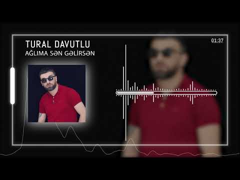 Tural Davutlu - Aglima Sen Gelirsen 2022 [OFFİCİAL] Azeri Music