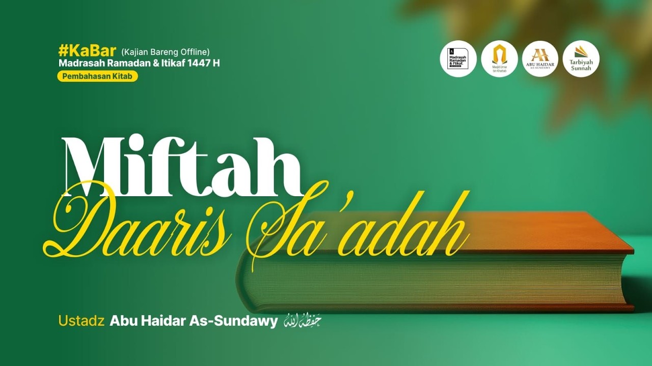 [LIVE] Miftah Daaris Sa'adah - Ustadz Abu Haidar As-Sundawy حفظه الله